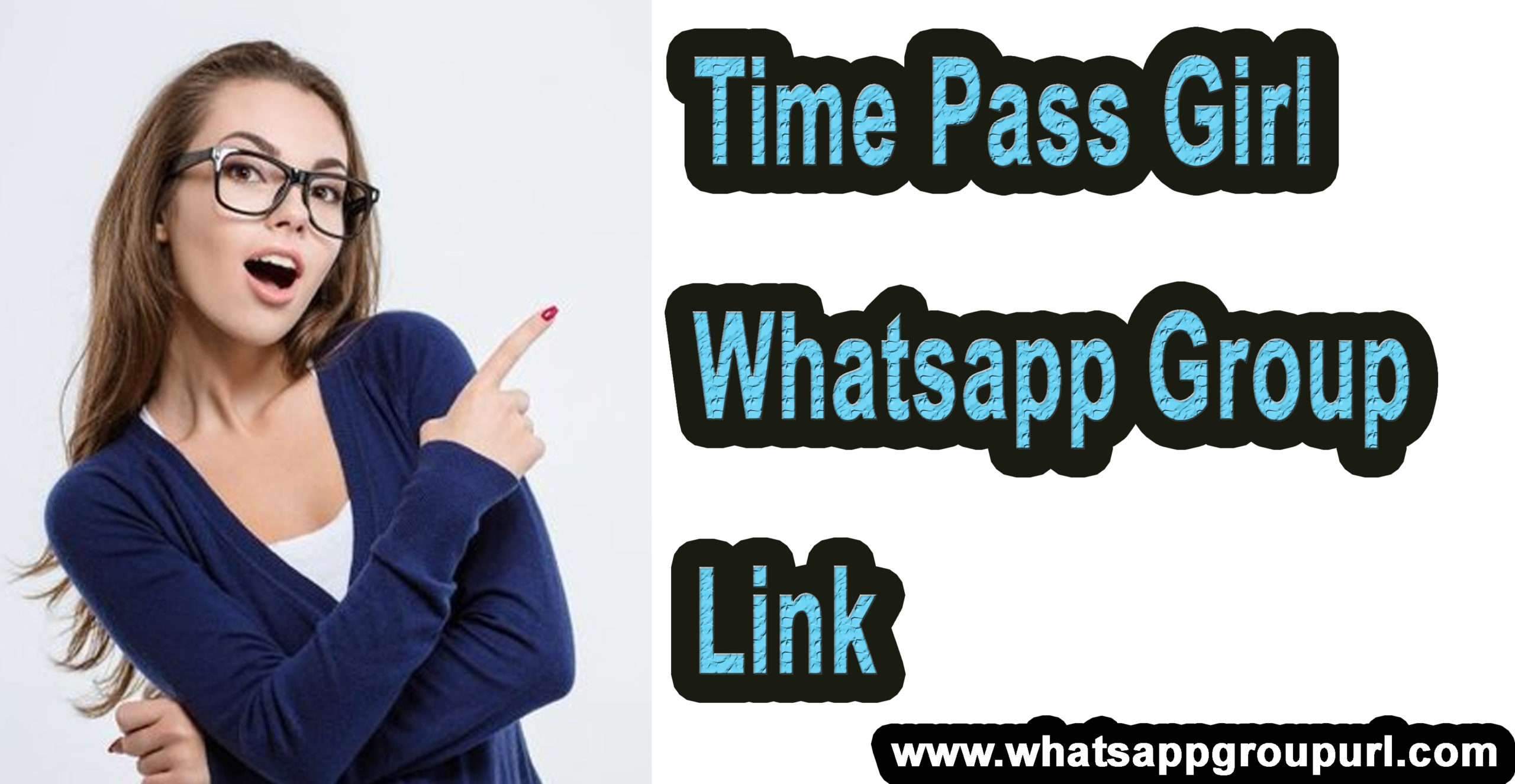 Time Pass Girl Whatsapp Group Link | Foreign Girls, Indian Girls