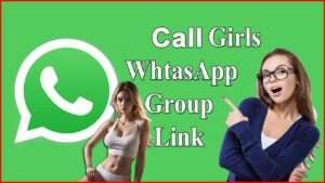 कॉल गर्ल WhatsApp Group Link | 2024 Latest Call Girls List (Hindi) image